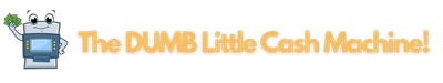 The DUMB Little Cash Machine